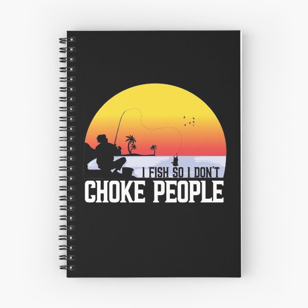 Item preview, I Fish So I Don't Choke People designed and sold by plussorn.