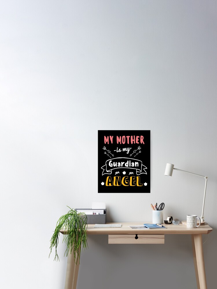 Poster Ma Mere Est Mon Ange Gardien Ma Mere Est Ange Mom Citation Ange Gardien Parents Je Suis Sa Fille Memoire Tee Maman Pour Toujours Par Rassitni Redbubble