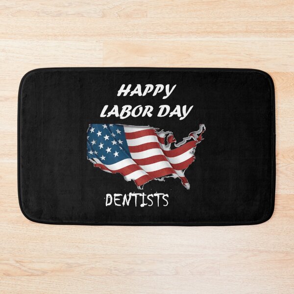 Item preview, HAPPY LABOR DAY FOR dentists designed and sold by Anoirshop ⭐⭐⭐⭐⭐.