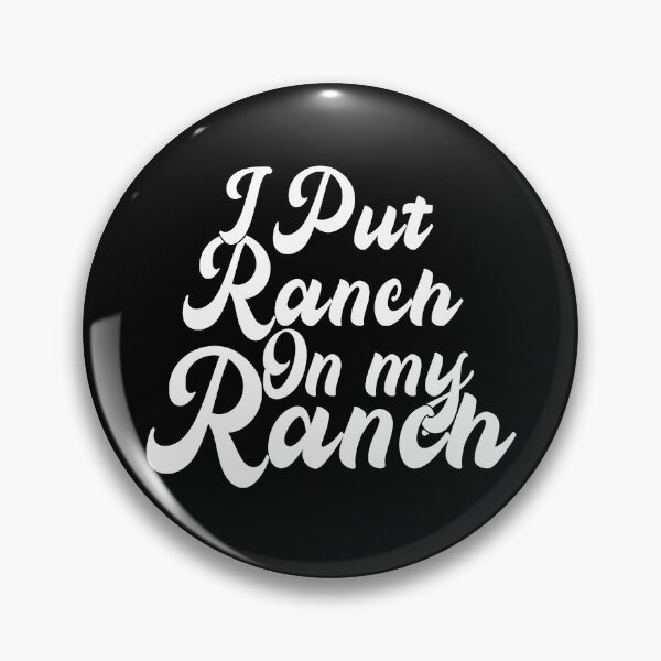 Item preview, I Put Ranch On My Ranch designed and sold by plussorn.