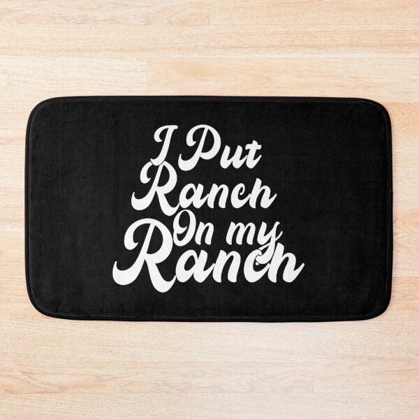 Item preview, I Put Ranch On My Ranch designed and sold by plussorn.