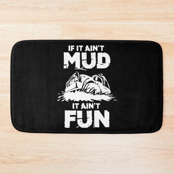Item preview, If It Ain't Mud It Ain't Fun Mudding Truck Dirt Back Roads designed and sold by Nessshirts.
