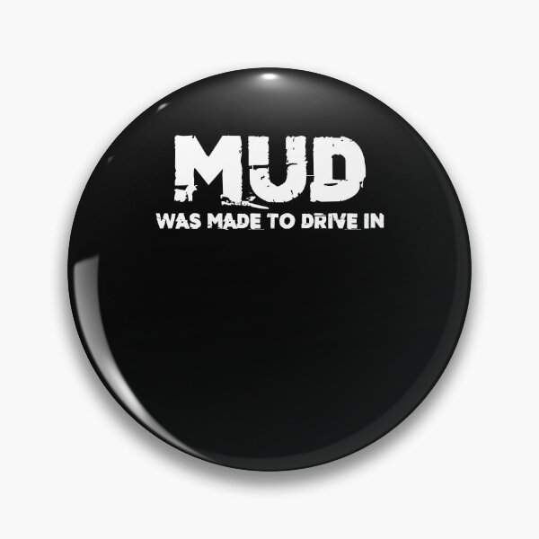 Item preview, Mud Was Made To Drive In Mudding Truck Dirt Back Roads designed and sold by Nessshirts.