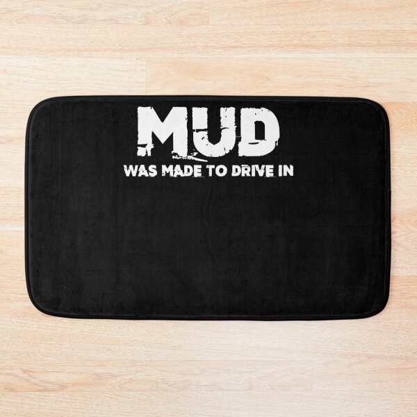 Item preview, Mud Was Made To Drive In Mudding Truck Dirt Back Roads designed and sold by Nessshirts.