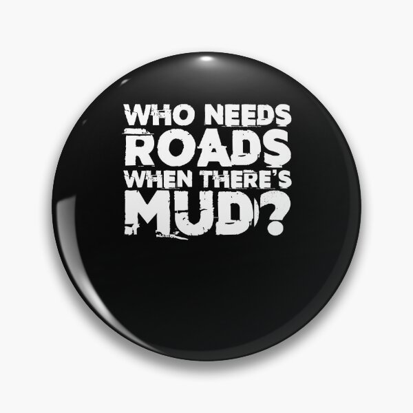 Item preview, Who Needs Roads When Theres Mud Off-road Motorsport designed and sold by Nessshirts.