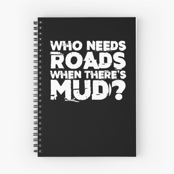 Item preview, Who Needs Roads When Theres Mud Off-road Motorsport designed and sold by Nessshirts.