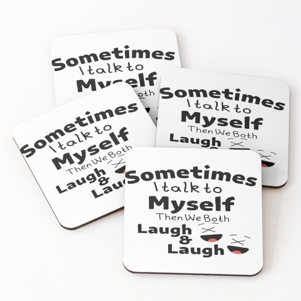 Item preview, Sometimes I Talk To Myself Then We Both Laugh And Laugh  designed and sold by noor-93.