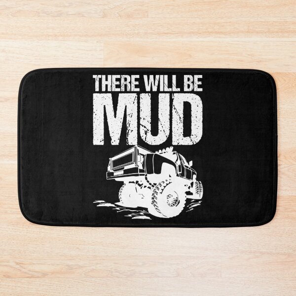 Item preview, There Will Be Mud Off-road Motorsport Dirt Back Roads designed and sold by Nessshirts.