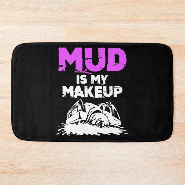 Item preview, Mud Is My Makeup Mud Racing Fans Mud Bogging Dirt Back Road designed and sold by Nessshirts.