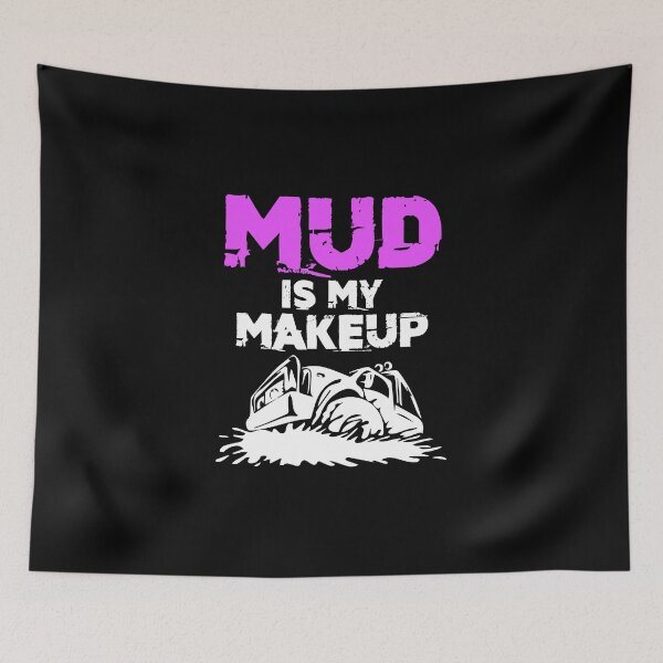 Item preview, Mud Is My Makeup Mud Racing Fans Mud Bogging Dirt Back Road designed and sold by Nessshirts.