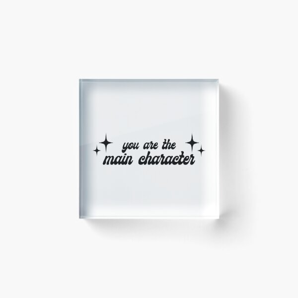 Item preview, You are the main character designed and sold by ellebackup.