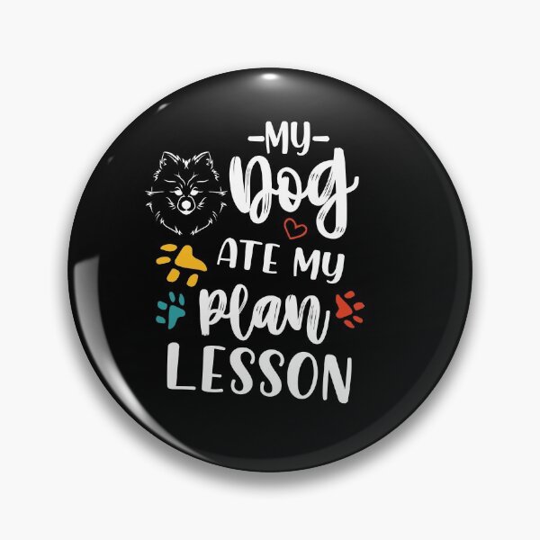Item preview, My Dog Ate My Plan Lesson-So Cute Fluffy Small Pomeranian Puppy-Funny Gift For Girlfriend- Puppy Lovee Forever designed and sold by Rassitni.