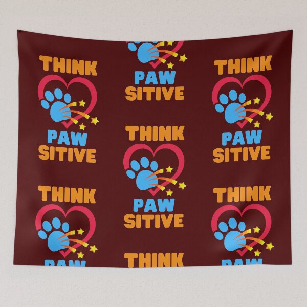 Item preview, Think Pawsitive designed and sold by Keep Smiling.