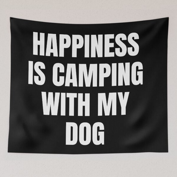 Item preview, Happiness is camping with my dog  designed and sold by Tej0711.