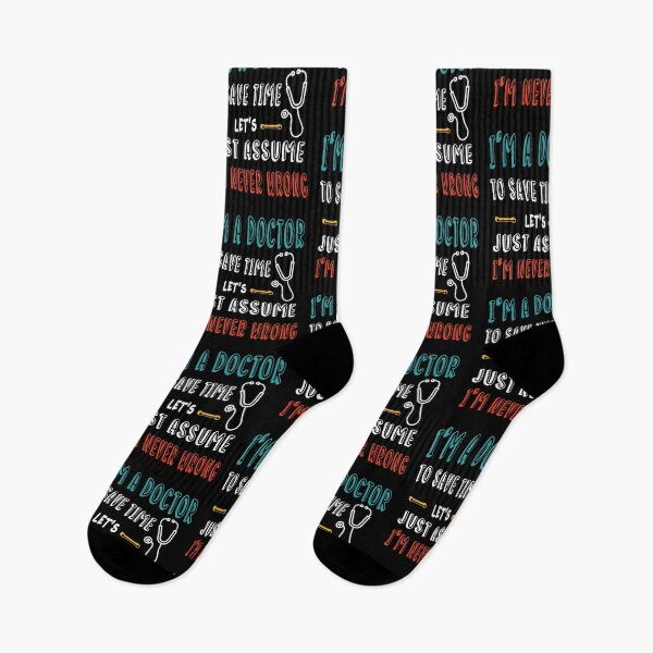 Item preview, I'm A Doctor To Save Time Just Assume I'm Never Wrong-Funny Doctor Saying-Eye Doctor-Doctor To Be Gift Idea designed and sold by Rassitni.