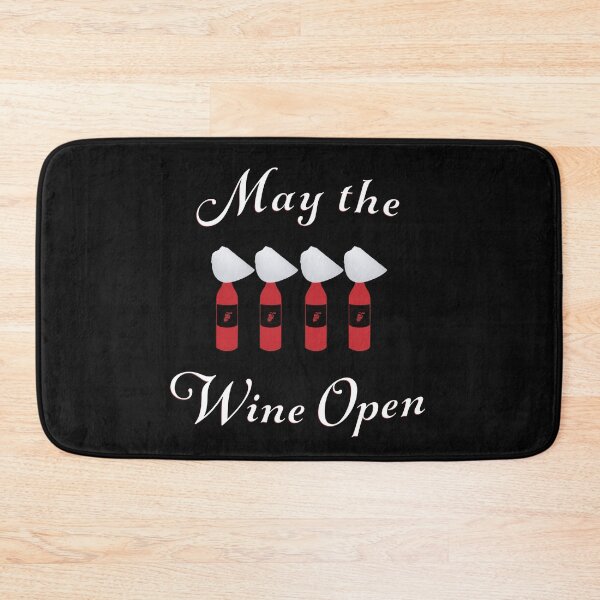 Item preview, May the Wine Open designed and sold by PiperDownTees.