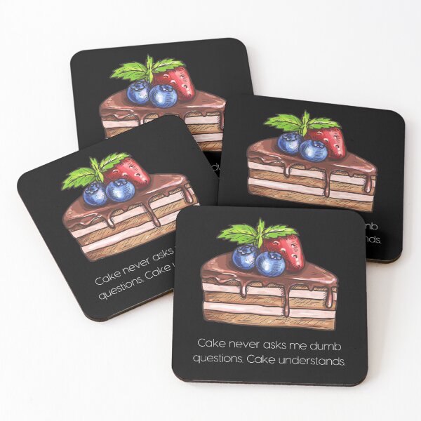 Item preview, Chocolate Cake. Cake never asks me dumb questions. Cake understands. designed and sold by fowons.
