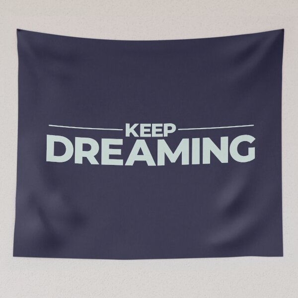 Item preview, Keep Dreaming Quote designed and sold by Nadheesh.