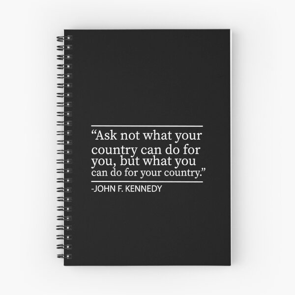 Item preview, Ask not what your country can do for you, John F. Kennedy quote designed and sold by Ilyas912.