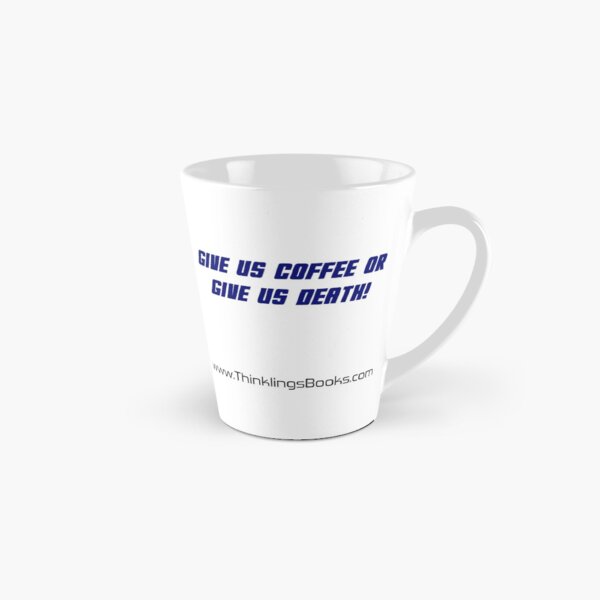 Coffee or Death! Tall Mug