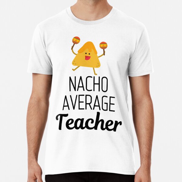 Nacho average teacher, Cinco De Mayo gift, Teacher Appreciation