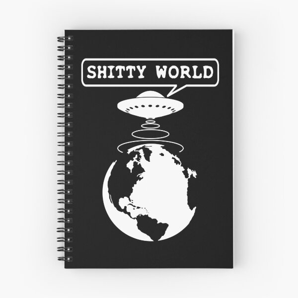 Item preview, Shitty World UFO Funny Quotes designed and sold by TMBTM.