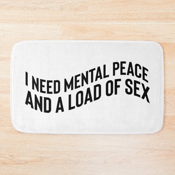 Item preview, I Need mental peace & sex designed and sold by Honeybee Designs.