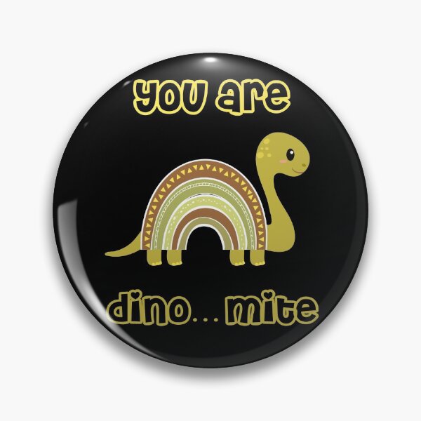 Item preview, You are dinomite designed and sold by Gotafeeling.