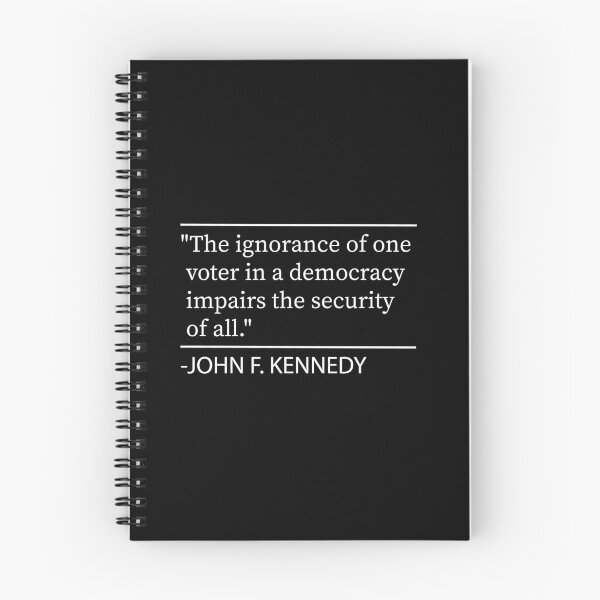 Item preview, The ignorance of one voter in a democracy impairs the security of all., John F. Kennedy quote designed and sold by Ilyas912.
