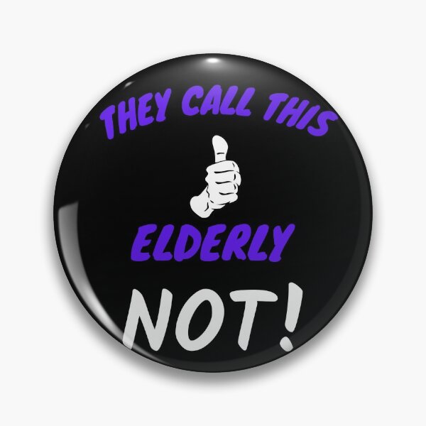 Item preview, They Call This Elderly-Black Background designed and sold by Trendi61.