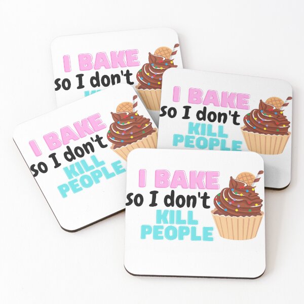 Item preview, I bake so I don't kill people designed and sold by choceclairs.