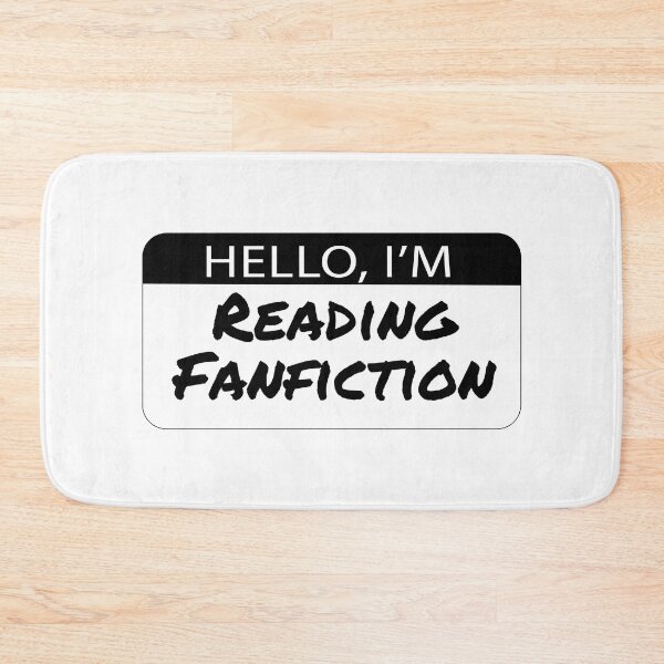 Item preview, Hello I'm Reading Fanfiction (Permenant Marker Version) designed and sold by Mira Rose.