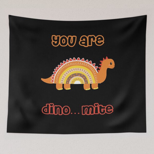 Item preview, You are dinomite designed and sold by Gotafeeling.