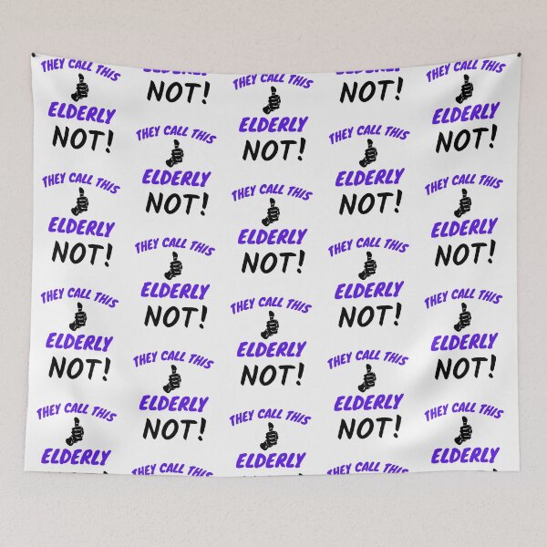 Item preview, They Call This Elderly-White Background designed and sold by Trendi61.