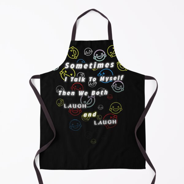 Item preview, Sometimes I Talk To Myself Then We Both Laugh And Laugh designed and sold by Aymanerachif.