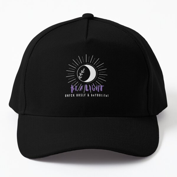 Be a light with sun and moon UNFCK URSLF & beYOUtiful Baseball Cap