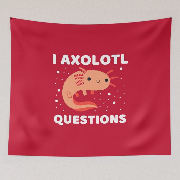 Item preview, I AXOLOTL QUESTIONS #6 designed and sold by SalahBlt.