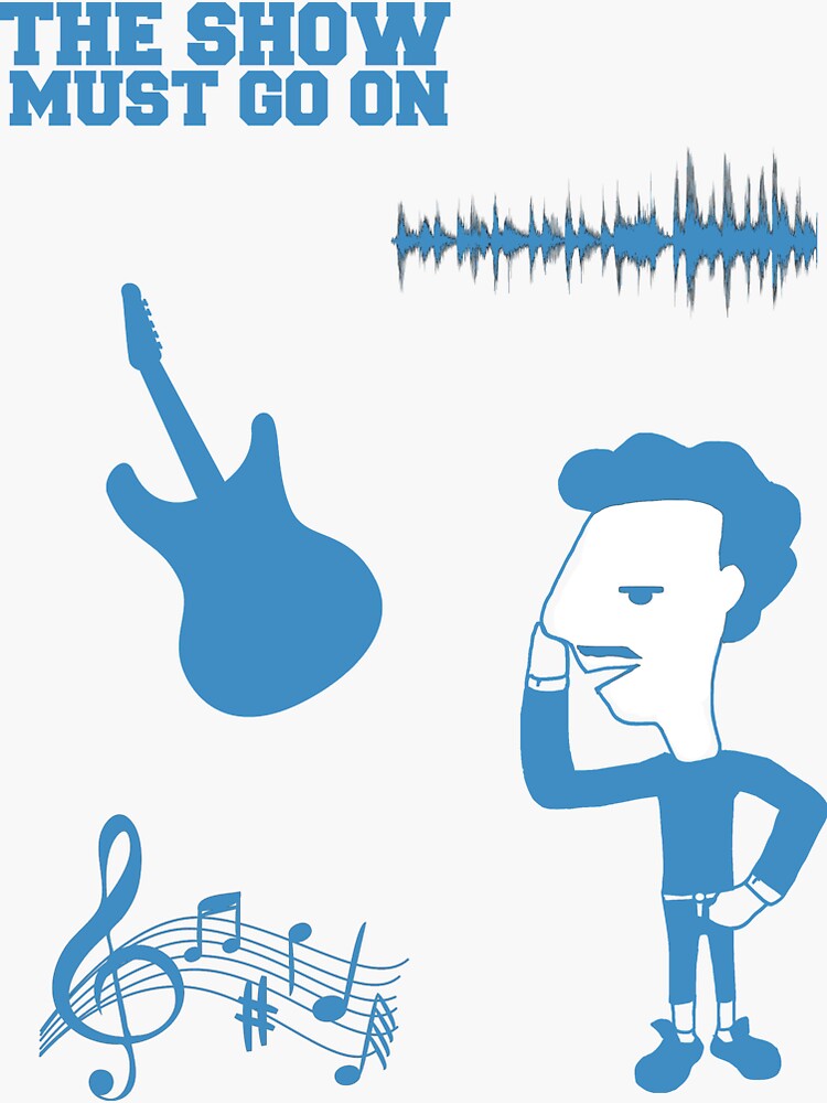 "The show must go on Blue Bundle " Sticker for Sale by BrandyArtSpace ...