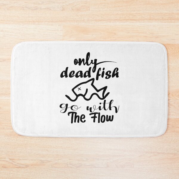 Item preview, only dead fish go with the flow designed and sold by UrahGo.