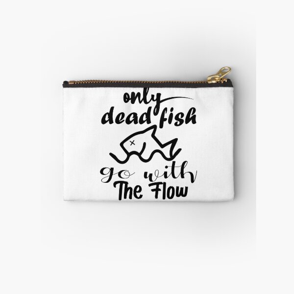 Item preview, only dead fish go with the flow designed and sold by UrahGo.