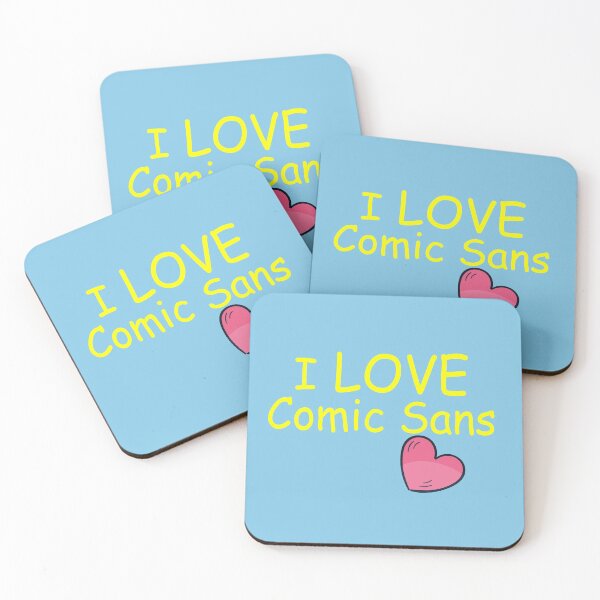 Item preview, I LOVE Comic Sans designed and sold by NineSevenFour.