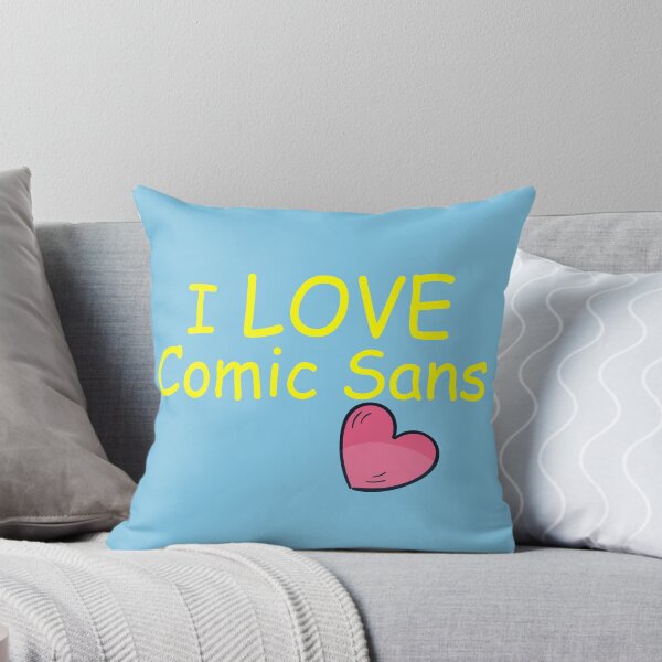 Item preview, I LOVE Comic Sans designed and sold by NineSevenFour.