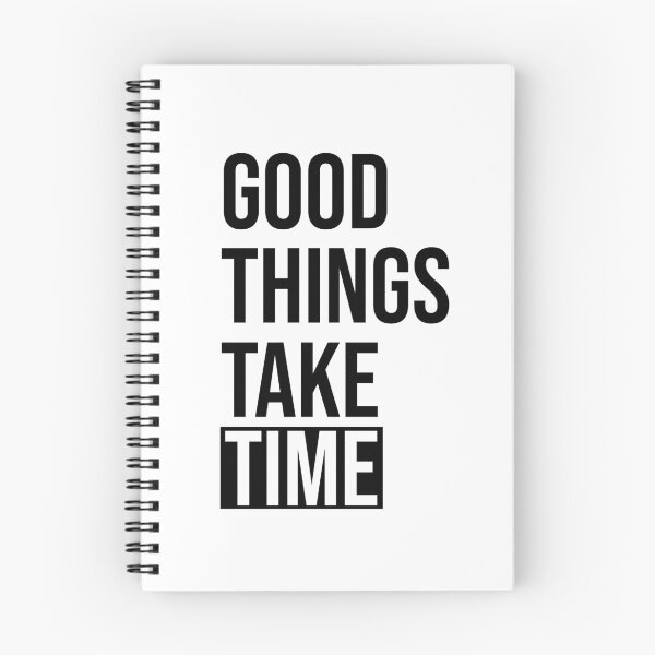 Item preview, Good things take time - black text designed and sold by mikeldabbah.