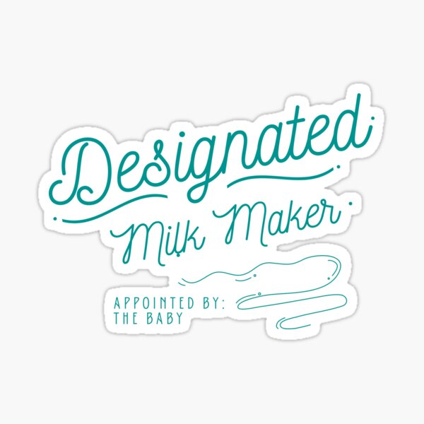 Item preview, Designated Milk Maker designed and sold by RubyOwl.