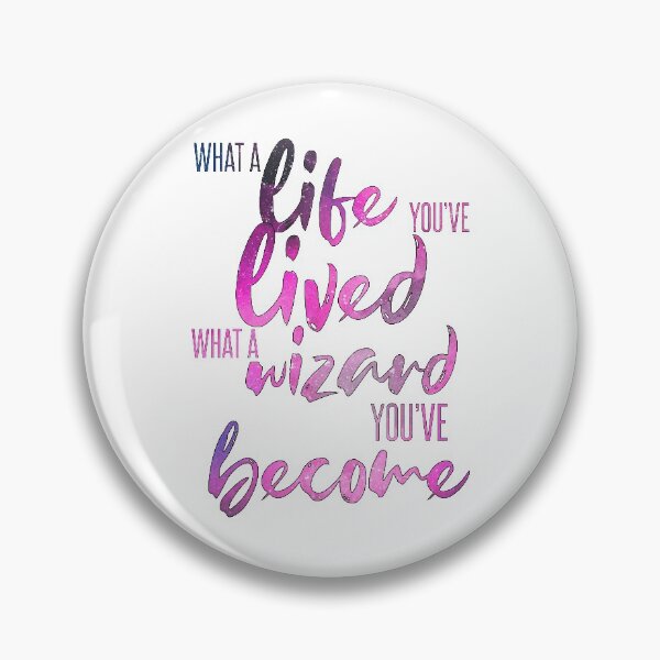 Item preview, Wizards-Inspired "What A Life You've Lived" designed and sold by mulberrydragon.