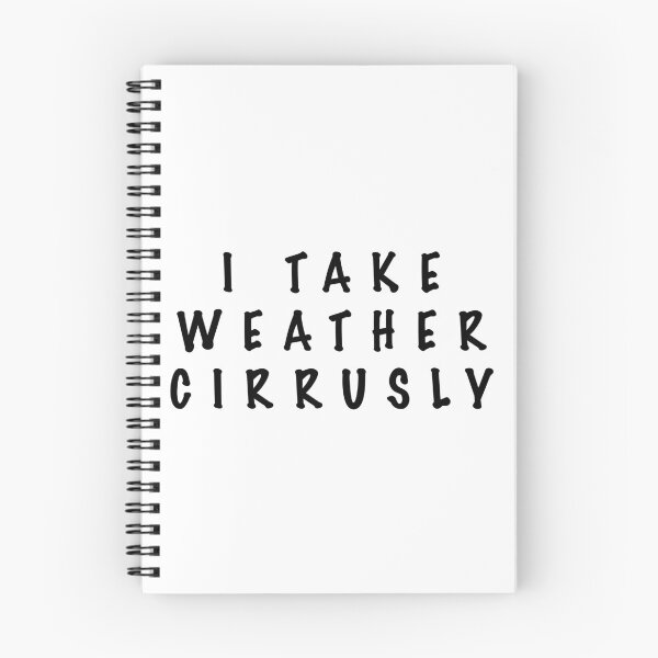 Item preview, I take weather cirrusly designed and sold by Dinashop.
