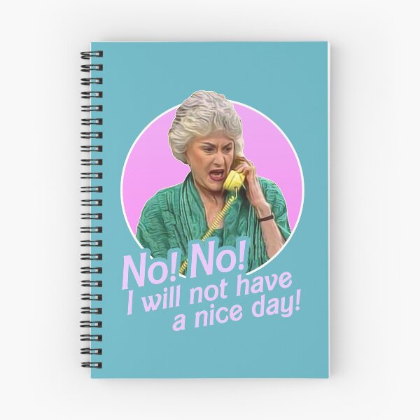 Item preview, Dorothy Zbornak No I Will Not Have a Nice Day! designed and sold by acquiesce13.