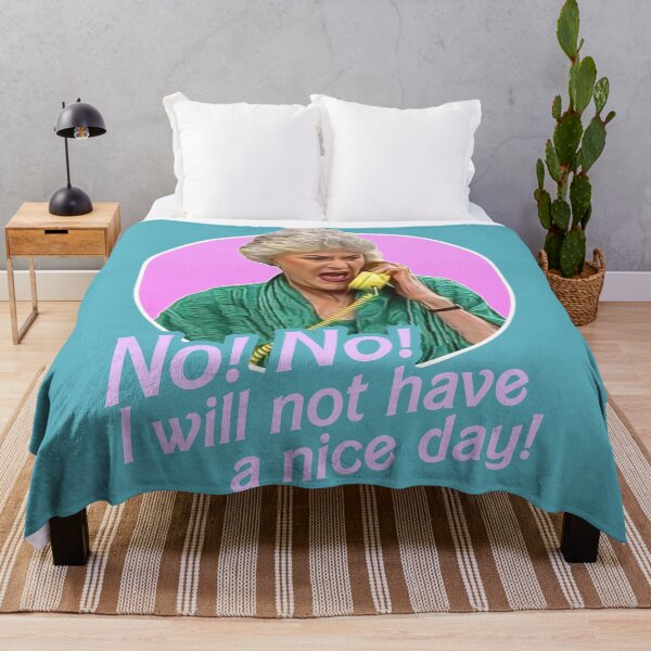 Item preview, Dorothy Zbornak No I Will Not Have a Nice Day! designed and sold by acquiesce13.