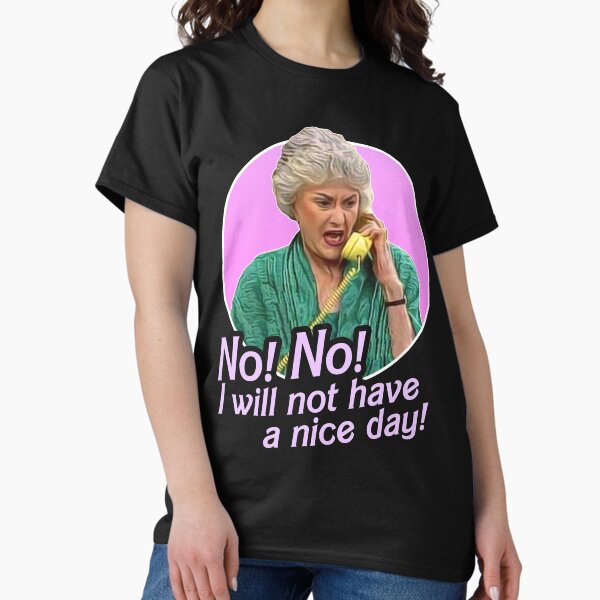 Aperçu de l'œuvre Dorothy Zbornak Non, je ne passerai pas une bonne journée ! créée et vendue par acquiesce13.
