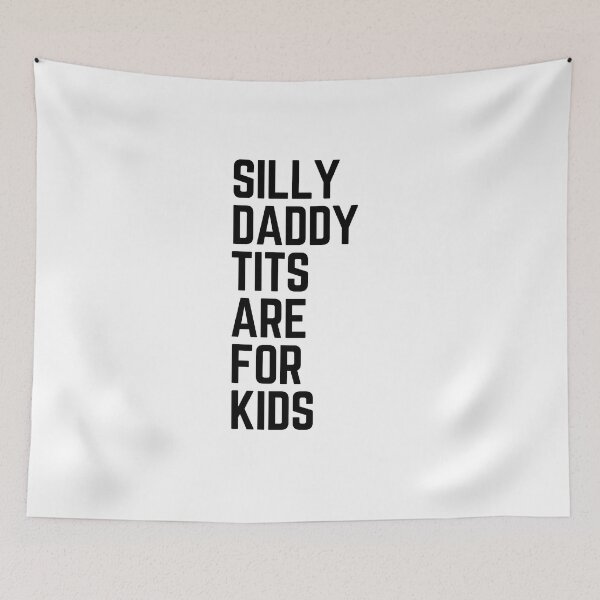 Item preview, illy daddy tits are for kids designed and sold by alexgzl.